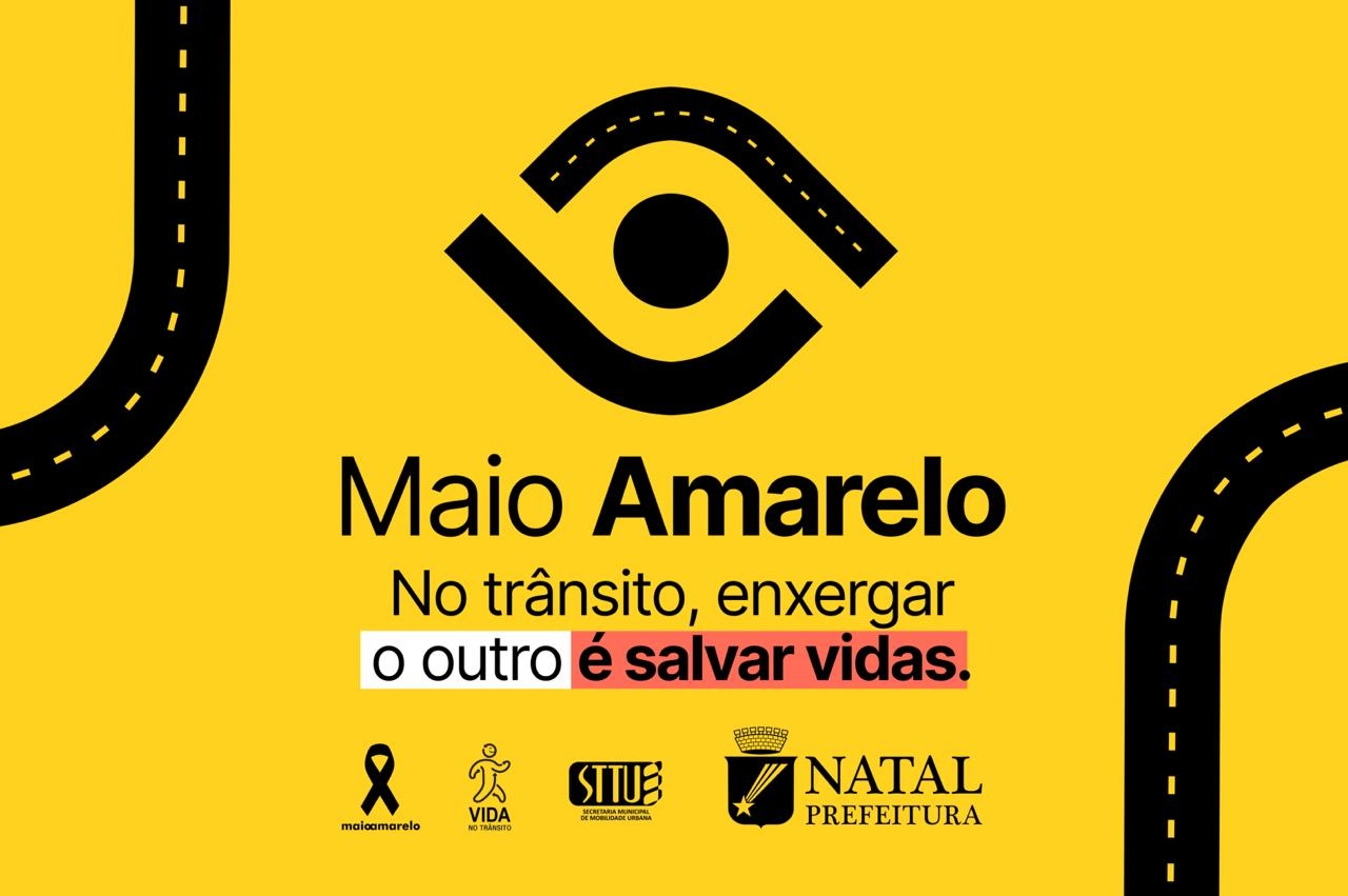 Prefeitura do Natal lança campanha Maio Amarelo 2026