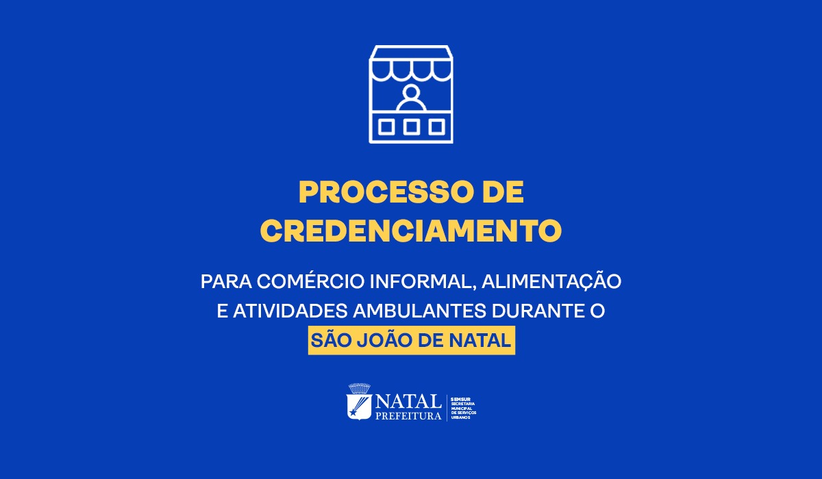 Credenciamento para comerciantes informais do São João de Natal 2026 já está aberto